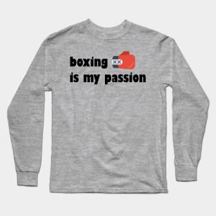 boxing is my passion Long Sleeve T-Shirt